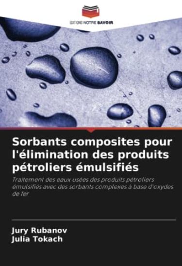Sorbants composites pour l'élimination des produits pétroliers émulsifiés