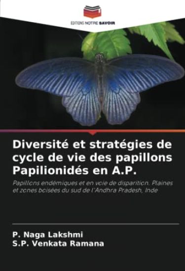 Diversité et stratégies de cycle de vie des papillons Papilionidés en A.P.