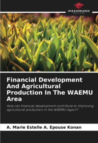 Financial Development And Agricultural Production In The WAEMU Area