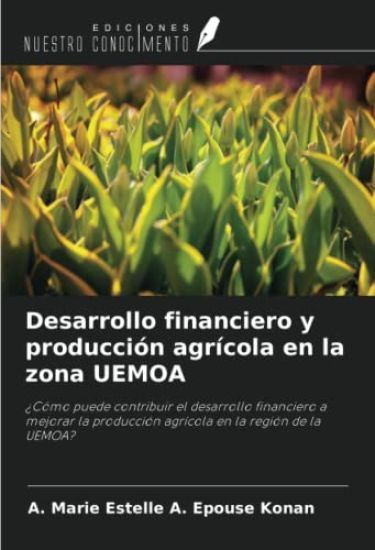 Desarrollo financiero y producción agrícola en la zona UEMOA