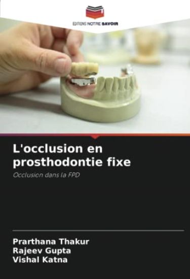 L'occlusion en prosthodontie fixe