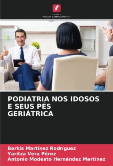 PODIATRIA NOS IDOSOS E SEUS PÉS GERIÁTRICA