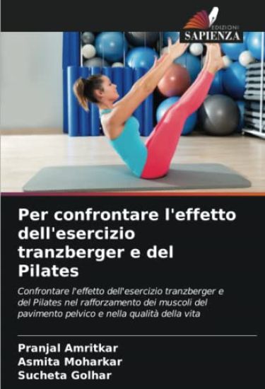 Per confrontare l'effetto dell'esercizio tranzberger e del Pilates