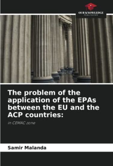 The problem of the application of the EPAs between the EU and the ACP countries: