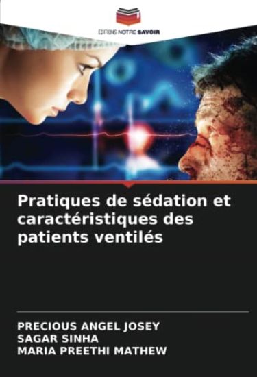 Pratiques de sédation et caractéristiques des patients ventilés