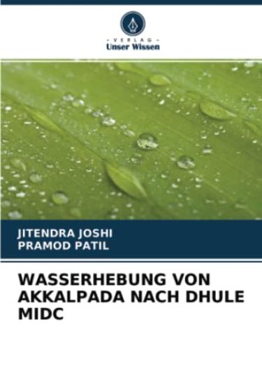 WASSERHEBUNG VON AKKALPADA NACH DHULE MIDC