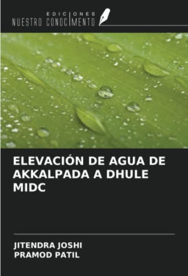 ELEVACIÓN DE AGUA DE AKKALPADA A DHULE MIDC