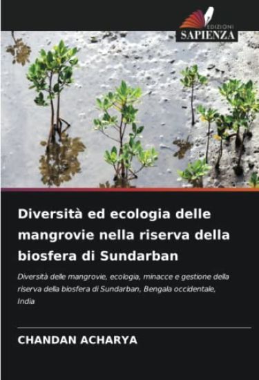 Diversità ed ecologia delle mangrovie nella riserva della biosfera di Sundarban