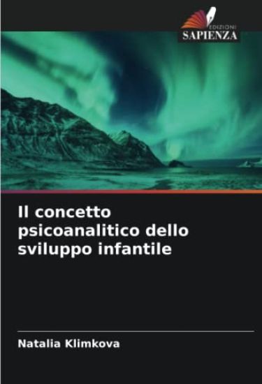 Il concetto psicoanalitico dello sviluppo infantile