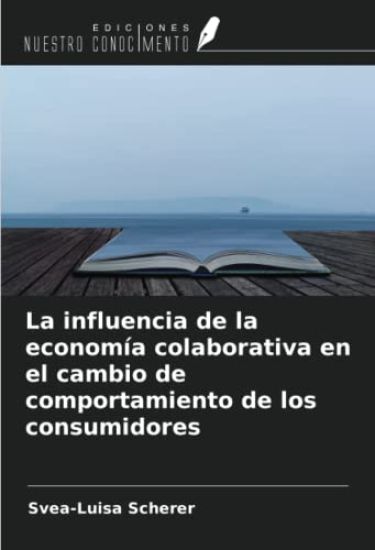 La influencia de la economía colaborativa en el cambio de comportamiento de los consumidores