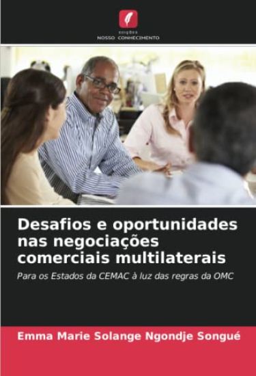 Desafios e oportunidades nas negociações comerciais multilaterais