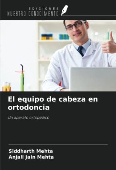 El equipo de cabeza en ortodoncia