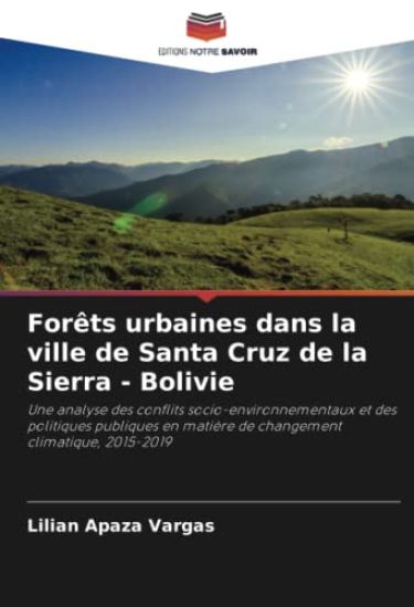 Forêts urbaines dans la ville de Santa Cruz de la Sierra - Bolivie