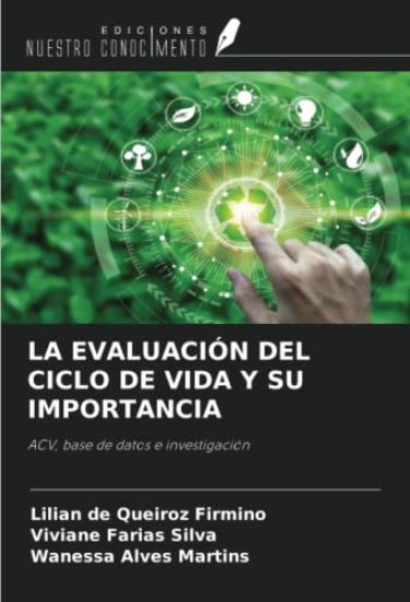 LA EVALUACIÓN DEL CICLO DE VIDA Y SU IMPORTANCIA