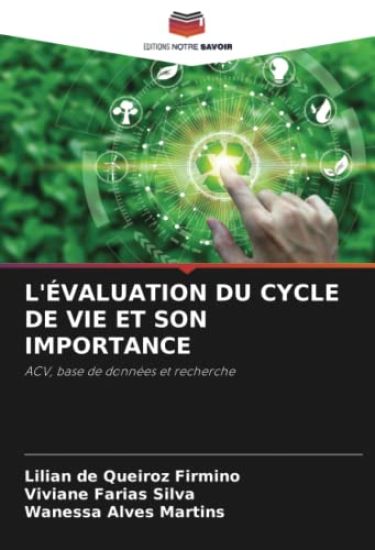 L'ÉVALUATION DU CYCLE DE VIE ET SON IMPORTANCE