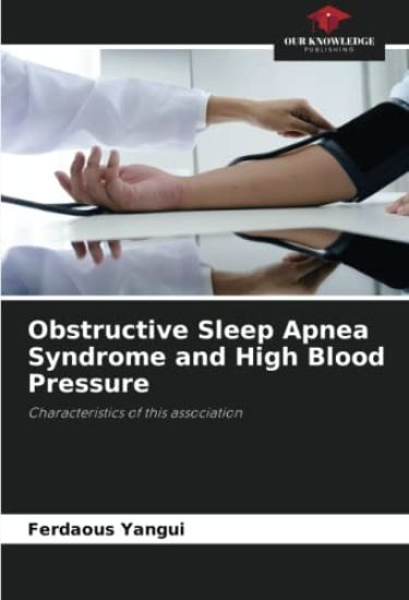 Obstructive Sleep Apnea Syndrome and High Blood Pressure
