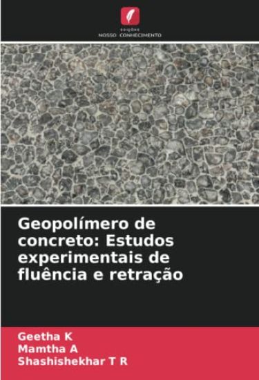 Geopolímero de concreto: Estudos experimentais de fluência e retração