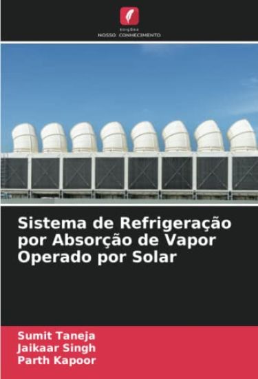 Sistema de Refrigeração por Absorção de Vapor Operado por Solar