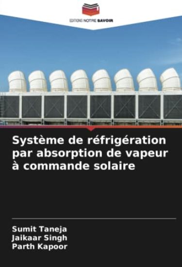 Système de réfrigération par absorption de vapeur à commande solaire