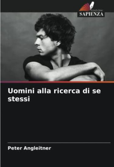 Uomini alla ricerca di se stessi