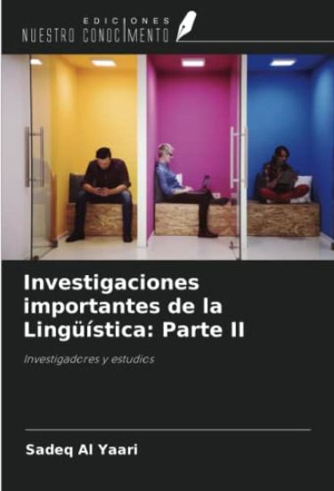 Investigaciones importantes de la Lingüística: Parte II