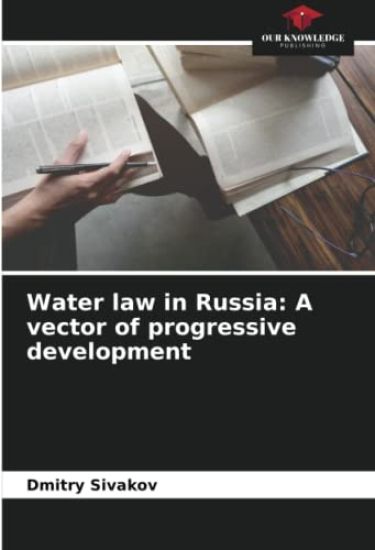 Water law in Russia: A vector of progressive development