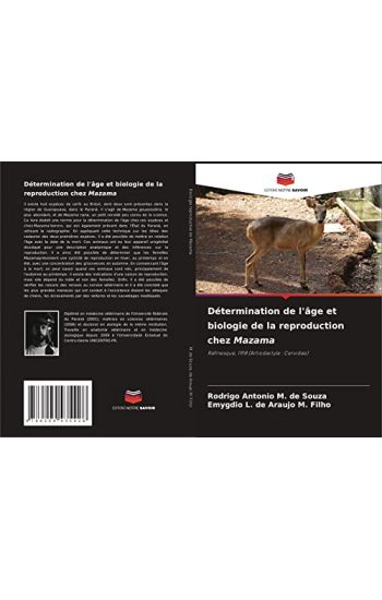 Détermination de l'âge et biologie de la reproduction chez Mazama