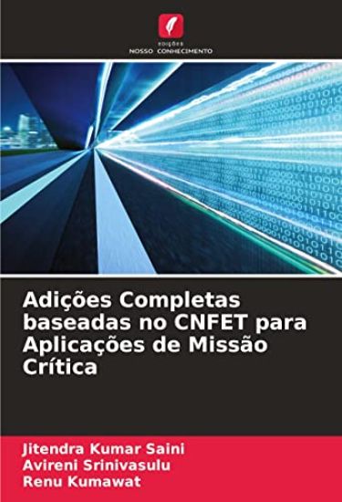 Adições Completas baseadas no CNFET para Aplicações de Missão Crítica