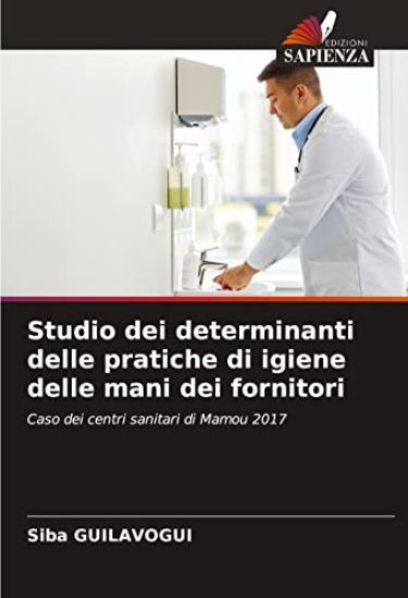 Studio dei determinanti delle pratiche di igiene delle mani dei fornitori