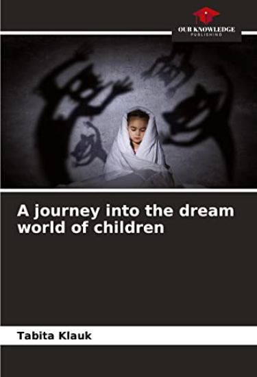 A journey into the dream world of children