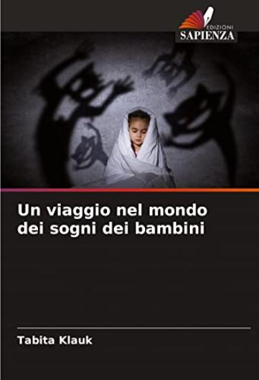 Un viaggio nel mondo dei sogni dei bambini