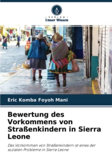 Bewertung des Vorkommens von Straßenkindern in Sierra Leone