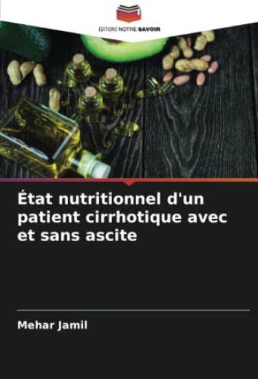 État nutritionnel d'un patient cirrhotique avec et sans ascite