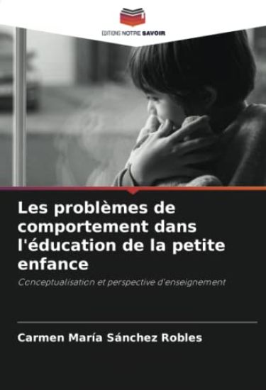Les problèmes de comportement dans l'éducation de la petite enfance