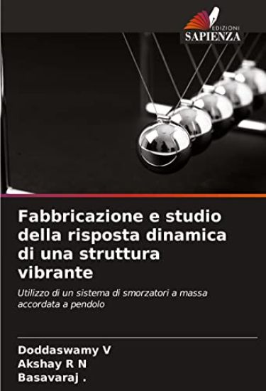 Fabbricazione e studio della risposta dinamica di una struttura vibrante
