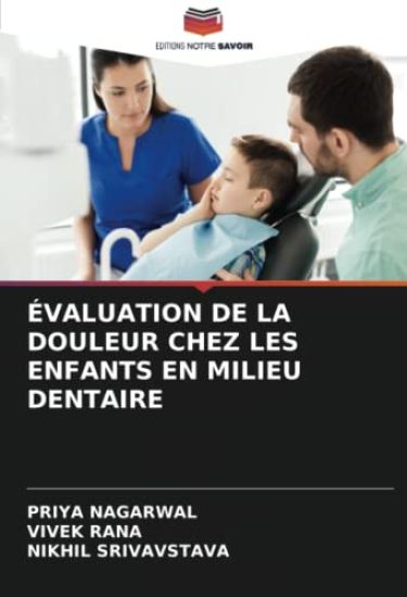 ÉVALUATION DE LA DOULEUR CHEZ LES ENFANTS EN MILIEU DENTAIRE