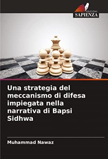 Una strategia del meccanismo di difesa impiegata nella narrativa di Bapsi Sidhwa