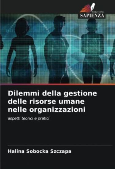 Dilemmi della gestione delle risorse umane nelle organizzazioni