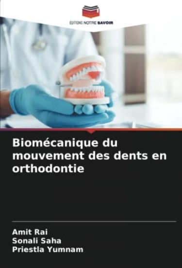 Biomécanique du mouvement des dents en orthodontie
