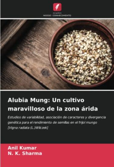 Alubia Mung: Un cultivo maravilloso de la zona árida