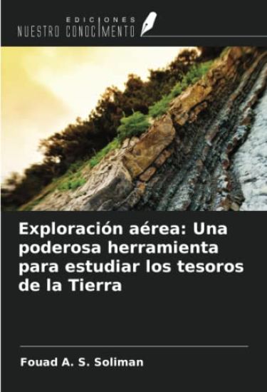 Exploración aérea: Una poderosa herramienta para estudiar los tesoros de la Tierra