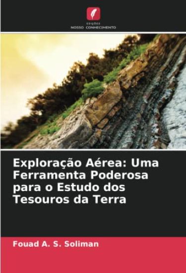 Exploração Aérea: Uma Ferramenta Poderosa para o Estudo dos Tesouros da Terra