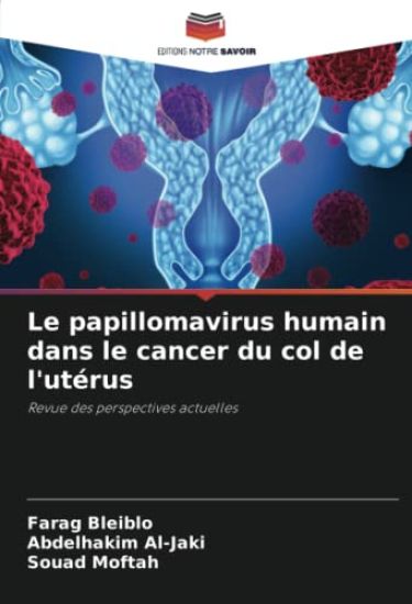 Le papillomavirus humain dans le cancer du col de l'utérus