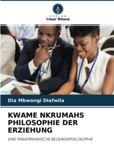 KWAME NKRUMAHS PHILOSOPHIE DER ERZIEHUNG