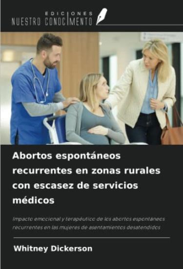 Abortos espontáneos recurrentes en zonas rurales con escasez de servicios médicos