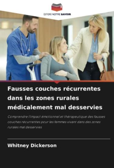 Fausses couches récurrentes dans les zones rurales médicalement mal desservies