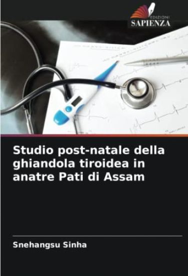 Studio post-natale della ghiandola tiroidea in anatre Pati di Assam