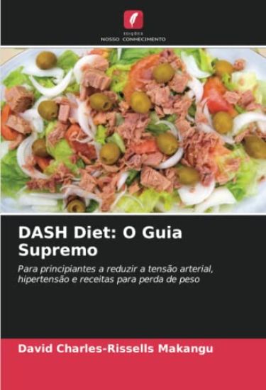 DASH Diet: O Guia Supremo