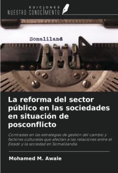 La reforma del sector público en las sociedades en situación de posconflicto