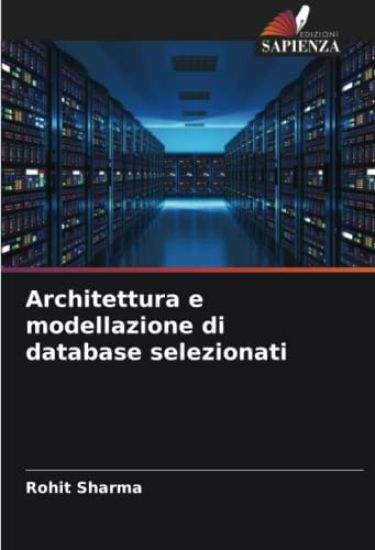 Architettura e modellazione di database selezionati